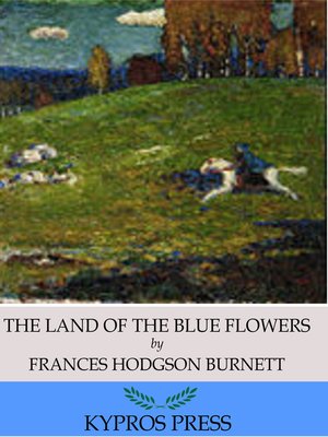 cover image of The Land of the Blue Flower